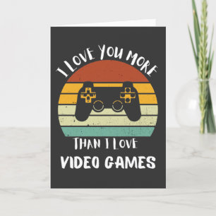 Cartes Pour Fêtes Annuelles Je T'Aime Plus Que J'Aime Les Jeux Vidéo