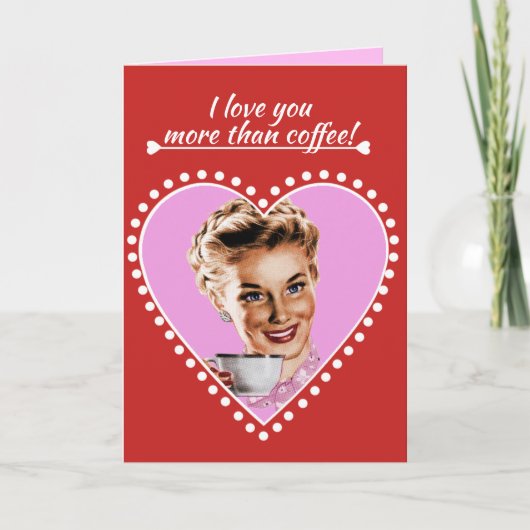 Cartes Pour Fêtes Annuelles Je t'aime plus que le café (Devant)