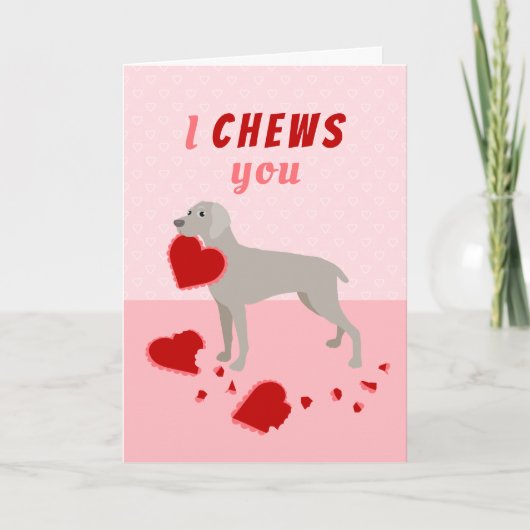 Cartes Pour Fêtes Annuelles Je vous Chews Weimaraner Saint-Valentin (Devant)
