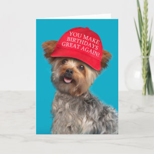 Cartes Pour Fêtes Annuelles Joyeux anniversaire pour tous Yorkie Dog à MAGA Tr