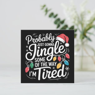 Cartes Pour Fêtes Annuelles Juste faire tinter un peu car je suis fatigué Noël