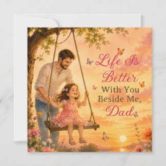Cartes Pour Fêtes Annuelles La vie est meilleure avec toi à mes côtés Papa Fêt