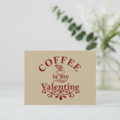 Cartes Pour Fêtes Annuelles Le café est ma valentine drôle (Debout devant)