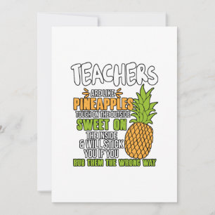 Cartes Pour Fêtes Annuelles Les Enseignants Sont Comme Des Ananas.
