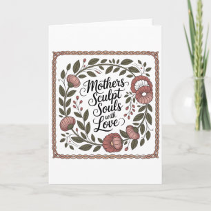Cartes Pour Fêtes Annuelles Les mères sculpte les âmes avec amour