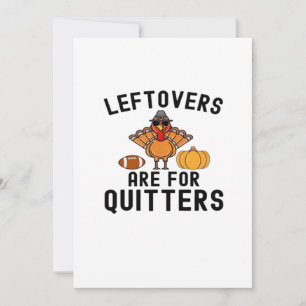 Cartes Pour Fêtes Annuelles Les restes sont pour les lâcheurs Jour de Thanksgi