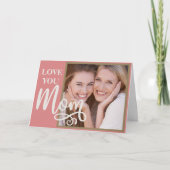 Cartes Pour Fêtes Annuelles Love You Mom Custom Photo and Text (Devant)
