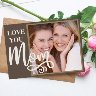 Cartes Pour Fêtes Annuelles Love You Mom Custom Photo and Text