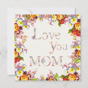 Cartes Pour Fêtes Annuelles Love You Mom Floral Elegant Cute & Cheerful Boho