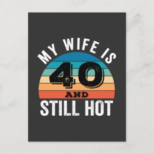 Cartes Pour Fêtes Annuelles Ma femme a 40 ans et est toujours chaude