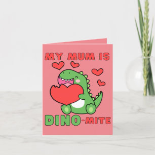 Cartes Pour Fêtes Annuelles Ma Mère Est Dino-Mite, Mignonne, Valentines Day