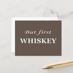 Cartes Pour Fêtes Annuelles Mais le premier whiskey amusant alcool citations