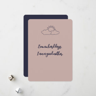 Cartes Pour Fêtes Annuelles Même les jours difficiles, je suis une bonne mère 