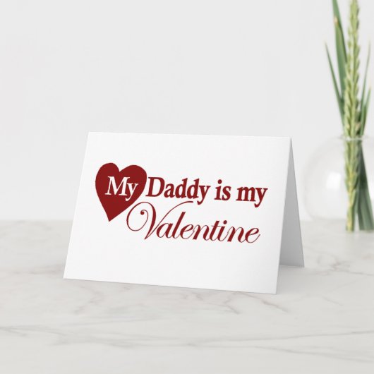Cartes Pour Fêtes Annuelles Mon papa est ma Saint Valentin (Devant)