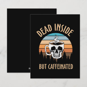 Cartes Pour Fêtes Annuelles Mort à l'intérieur mais caféiné