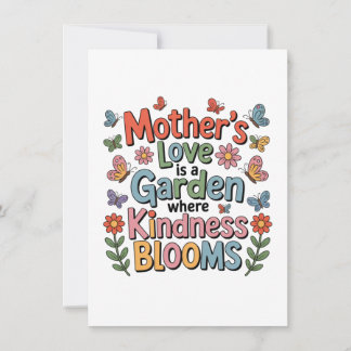 Cartes Pour Fêtes Annuelles Mother’s Love Is A Garden Where Kindness Blooms