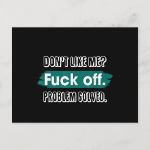 Cartes Pour Fêtes Annuelles Ne m'aime pas F*ck Off Problem solved Funny Sassy