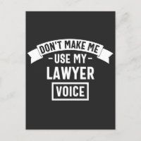 Ne me fais pas utiliser ma voix d'avocat