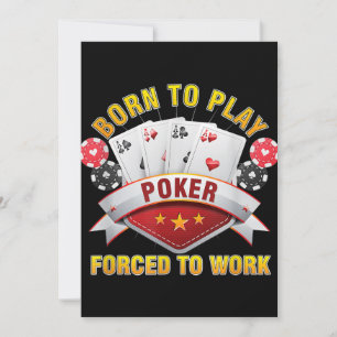 Cartes Pour Fêtes Annuelles Né Pour Jouer Poker Forcé À Travailler Joueur Hold