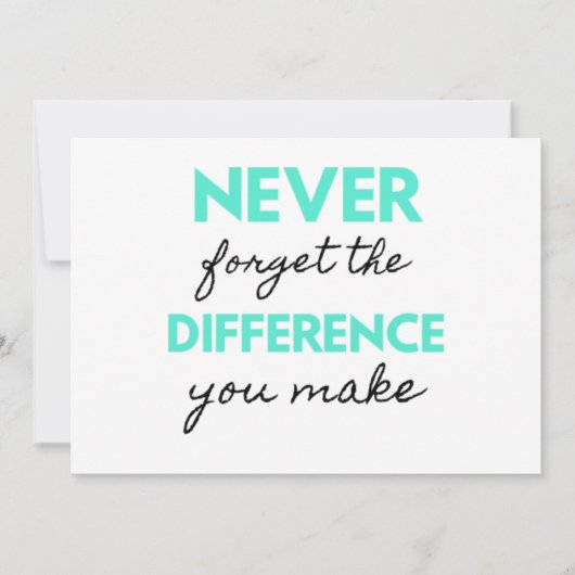 Cartes Pour Fêtes Annuelles Never Forget The Difference You Make 2 (Devant)
