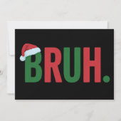 Cartes Pour Fêtes Annuelles Noël Bruh Mème Cool Tendance Sarcastique Xmas (Devant)