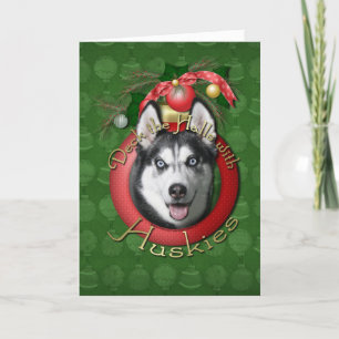 Cartes Pour Fêtes Annuelles Noël - Deck the Halls - Huskies