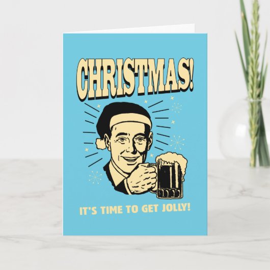 Cartes Pour Fêtes Annuelles Noël : Il est temps d'obtenir très (Devant)