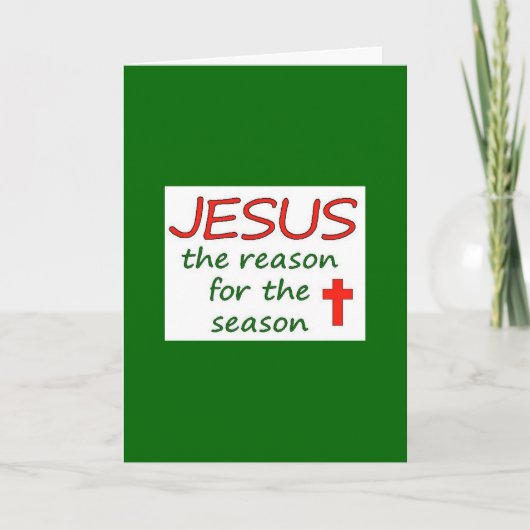 Cartes Pour Fêtes Annuelles Noël Jésus Raison de la saison (Devant)