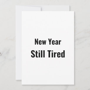 Cartes Pour Fêtes Annuelles Nouvelle Année Drôle Encore Fatigué Minimal Noir