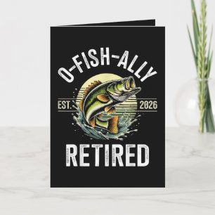 Cartes Pour Fêtes Annuelles O-Fish-Ally Retraité 2026 Pêcheur Pêche