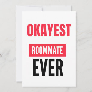 CARTES POUR FÊTES ANNUELLES OKAYEST ROOMMATE JAMAIS
