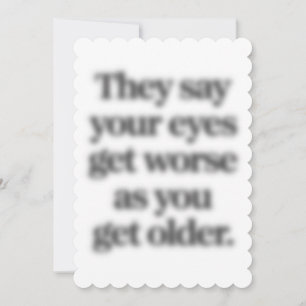 Cartes Pour Fêtes Annuelles On dit que vos yeux s'empirent en vieillissant Amu