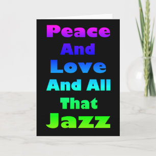 Cartes Pour Fêtes Annuelles Paix et amour et tout ce graphique de jazz