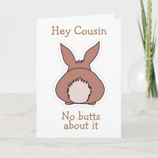 CARTES POUR FÊTES ANNUELLES PAS DE "BUTTS" À CE SUJET *COUSIN* HAPPY EASTER (Devant)