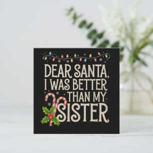Cartes Pour Fêtes Annuelles Père Noël, j'étais meilleur que ma sœur à Noël
