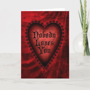 Cartes Pour Fêtes Annuelles Personne ne vous aime Valentine gothique