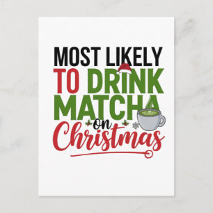 Cartes Pour Fêtes Annuelles Plus susceptible de boire du Matcha à Noël Café