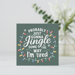 Cartes Pour Fêtes Annuelles Probablement juste aller tintinnabuler un peu comm