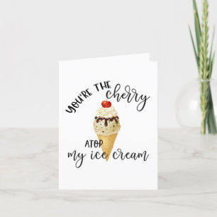 Cartes Pour Fêtes Annuelles Punny Valentine Tu es la cerise sur ma crème gla