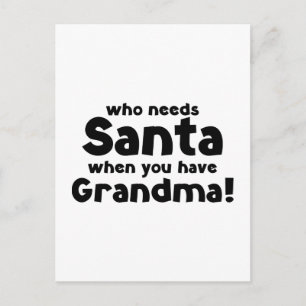 Cartes Pour Fêtes Annuelles Qui a besoin de Santa quand on a grand-mère !