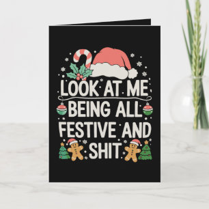 Cartes Pour Fêtes Annuelles Regarde Moi Être Tout Festif Et Noël Xmas