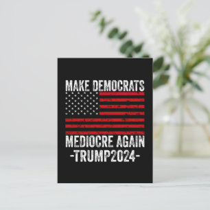 CARTES POUR FÊTES ANNUELLES RENDRE LES DÉMOCRATES MÉDIOCRES ENCORE TRUMP 2024
