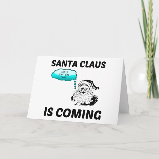CARTES POUR FÊTES ANNUELLES SANTA CLAUS VIENT C'EST CE QU'ELLE A DIT (Devant)