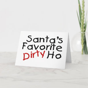 Cartes Pour Fêtes Annuelles Santas Favori Dirty Ho