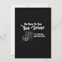 sois gentil avec le chauffeur de bus c'est une lon