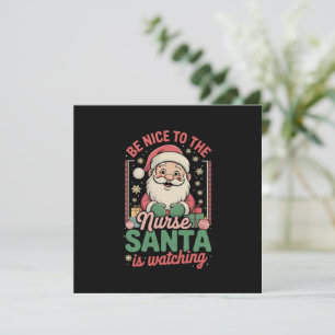 Cartes Pour Fêtes Annuelles Sois gentil avec l'infirmière Santa regarde Noël