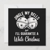 Cartes Pour Fêtes Annuelles Sonnez mes grelots et je garantis un Noël blanc (Devant)