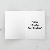 Cartes Pour Fêtes Annuelles Souhait du pélican I vous Joyeux Noël ? (Intérieur)