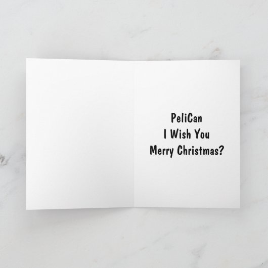 Cartes Pour Fêtes Annuelles Souhait du pélican I vous Joyeux Noël ? (Intérieur)