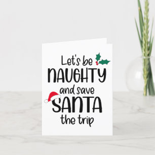 Cartes Pour Fêtes Annuelles Soyez méchant pour sauver Père Noël le voyage   Fu